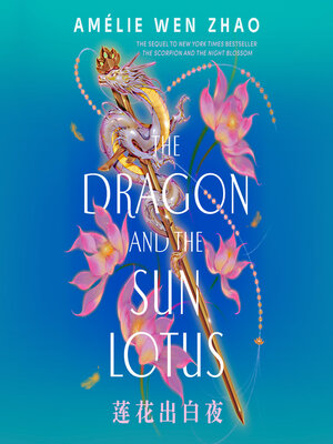 cover image of The Dragon and the Sun Lotus
